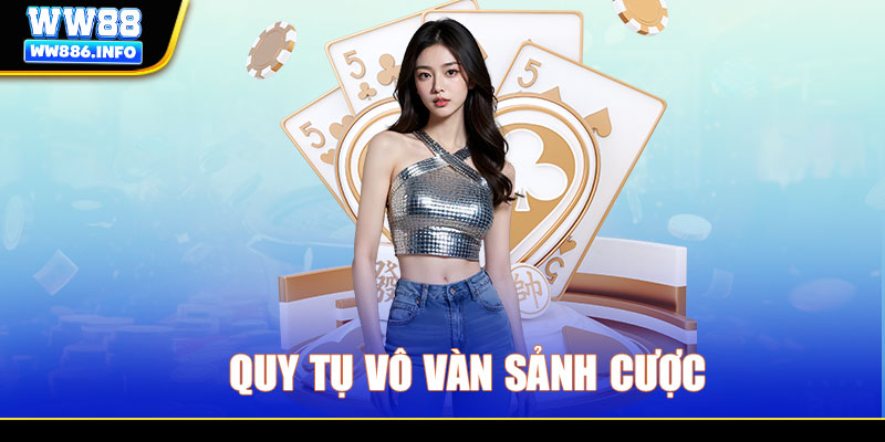 Quy tụ vô vàn sảnh cược chất lượng