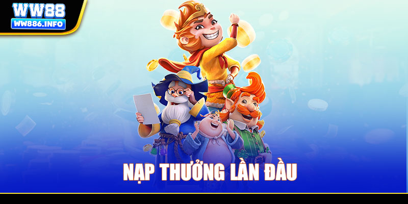 Nạp thưởng lần đầu