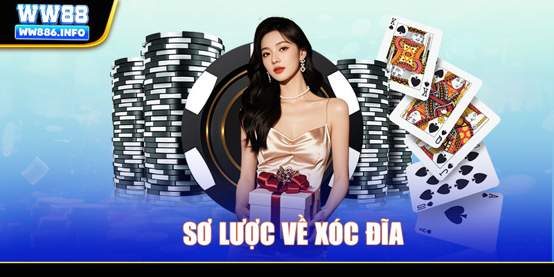 Sơ lược về Xóc Đĩa