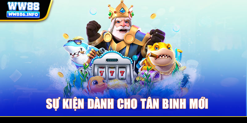 Sự kiện dành cho tân binh mới